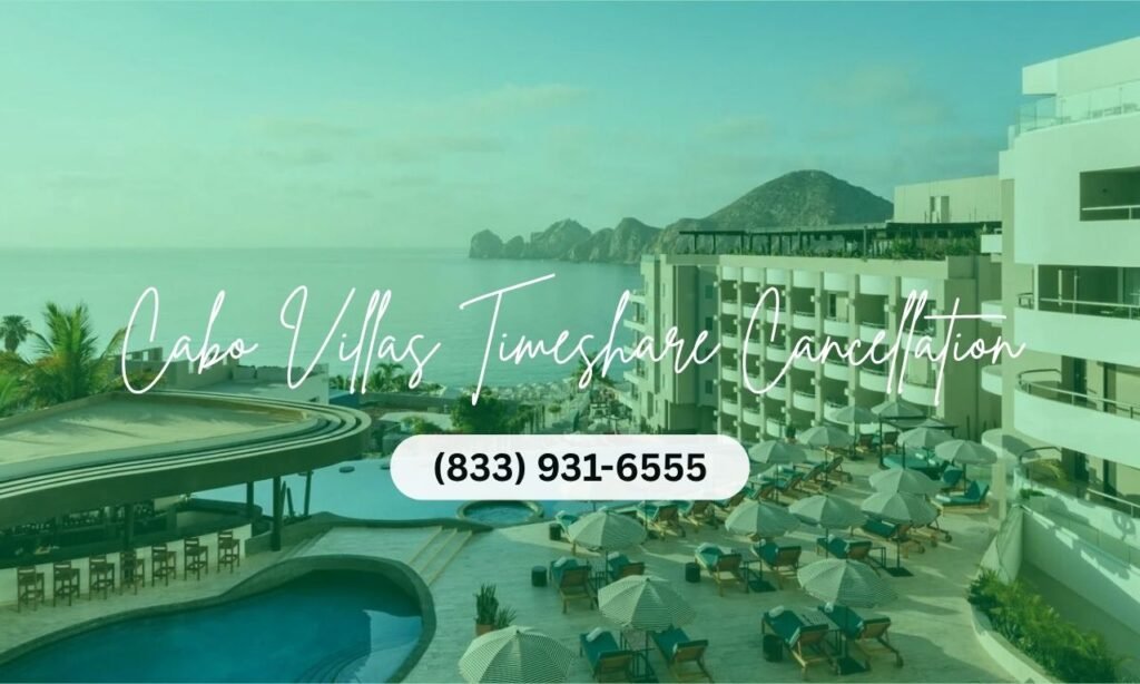 Cabo Villas Timeshare Cancellation