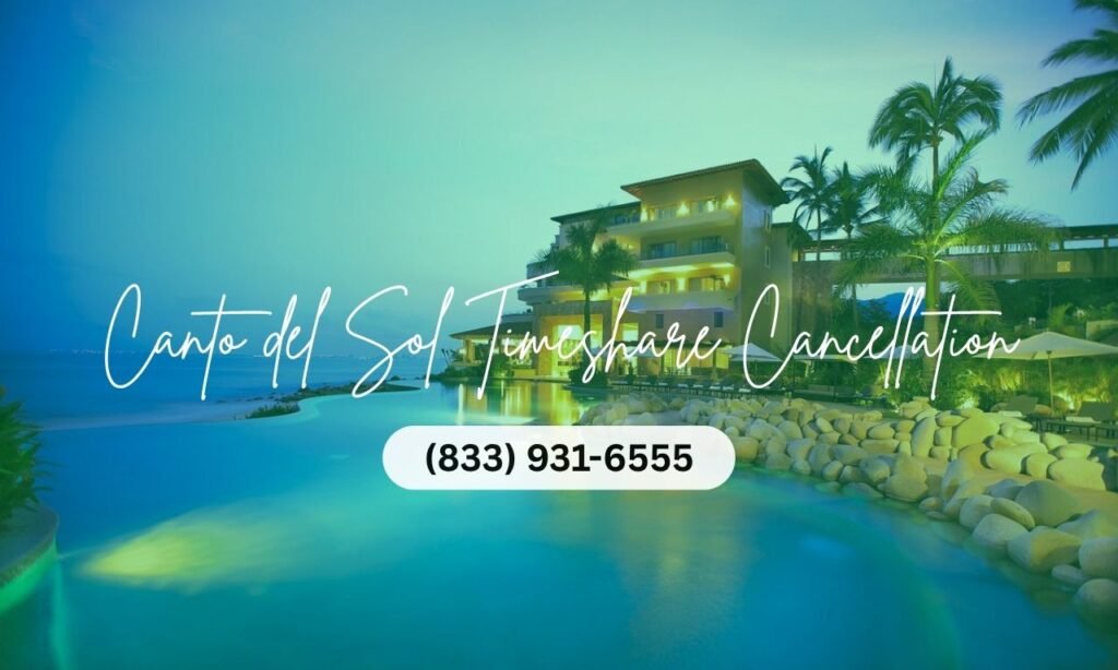 Canto del Sol Timeshare Cancellation