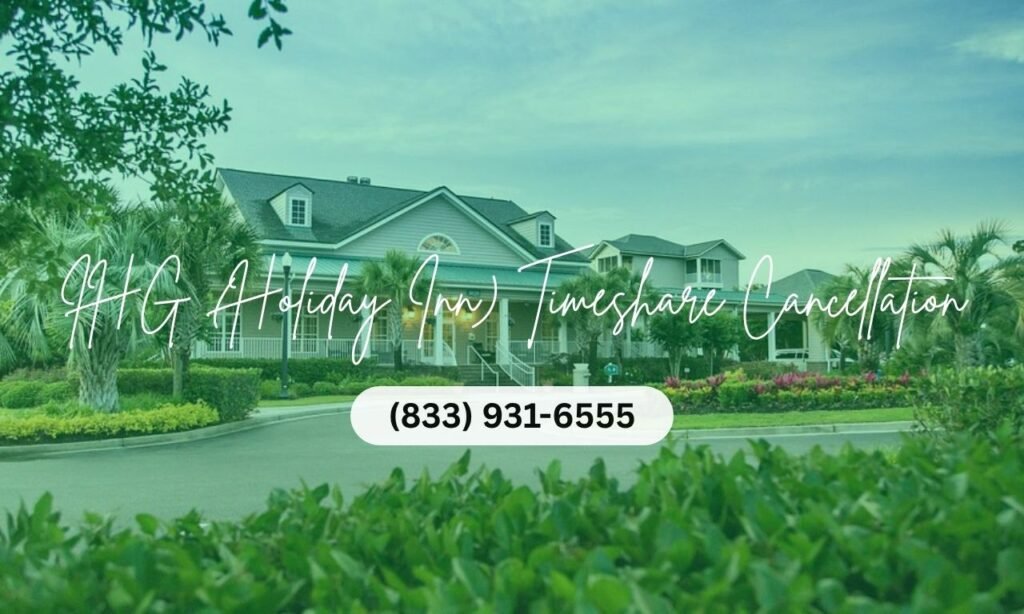 IHG (Holiday Inn) Timeshare Cancellation