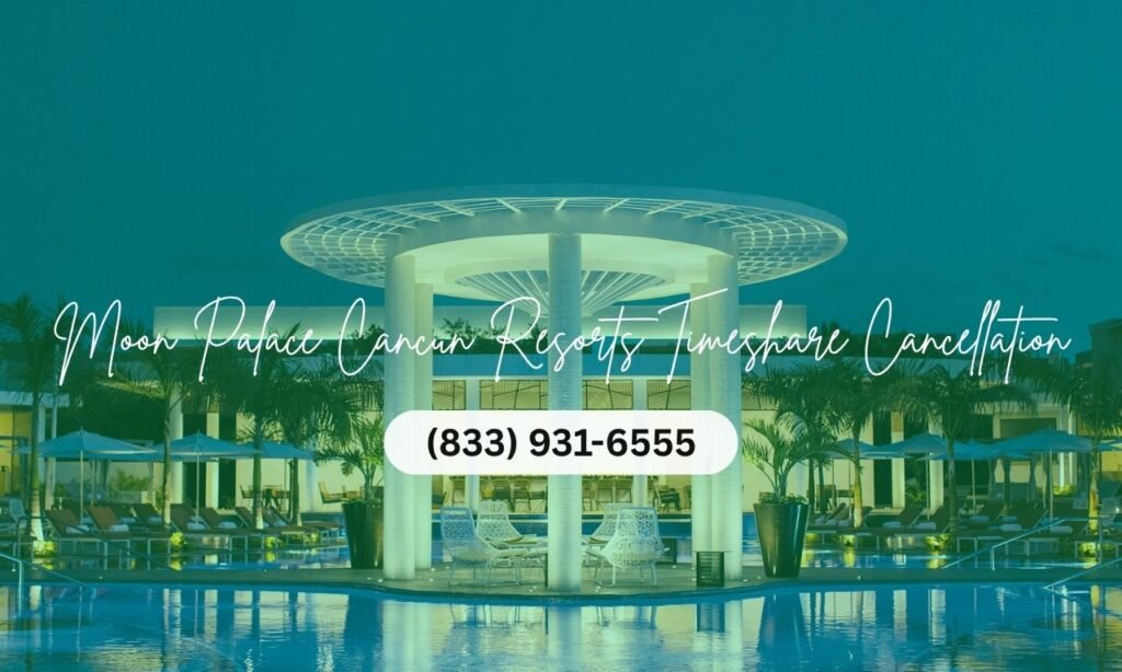 Moon Palace Cancun Resorts Timeshare Cancellation