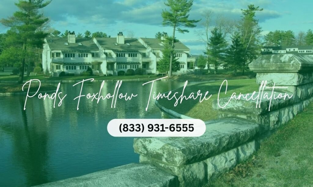 Ponds Foxhollow Timeshare Cancellation
