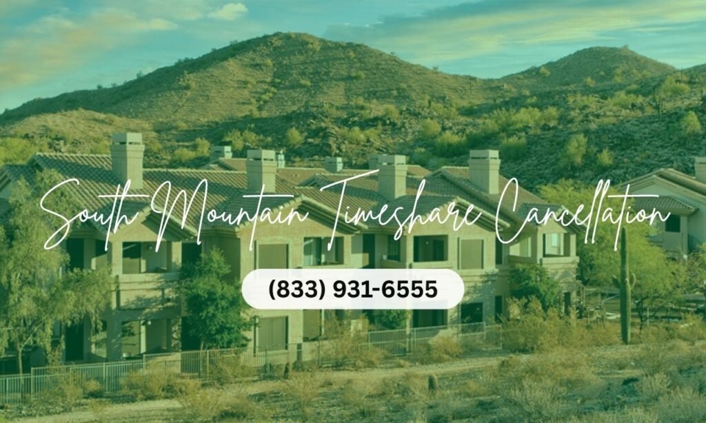 South Mountain Timeshare Cancellation